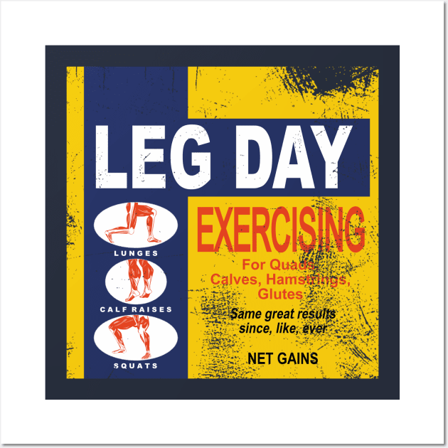 Leg Day (Distressed) Wall Art by HeroInstitute